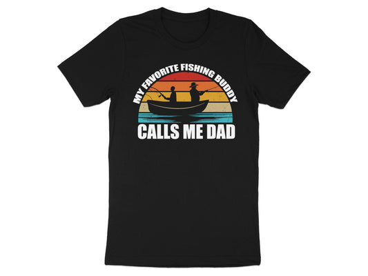 My Favorite Fishing Buddy Calls Me Dad T-shirt