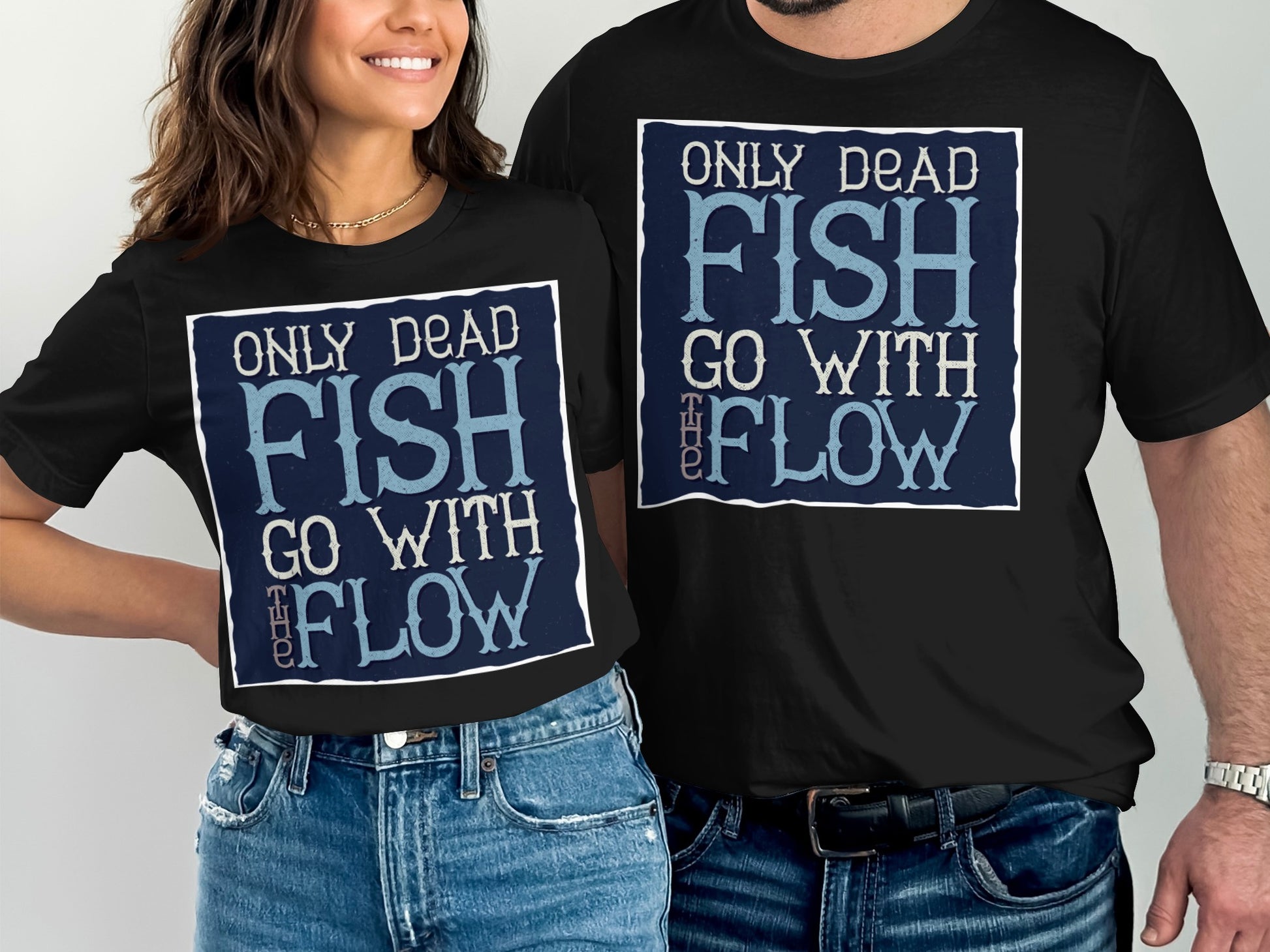 Only Dead Fish Go With The Flow Graphic Tee