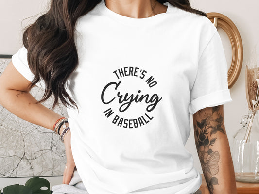 Baseball Movie T-Shirt: "There's No Crying In Baseball" Graphic