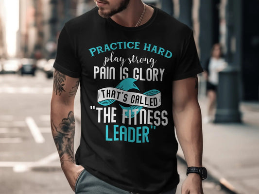 "Practice Hard Play Strong Pain is Glory" T-Shirts Boofy