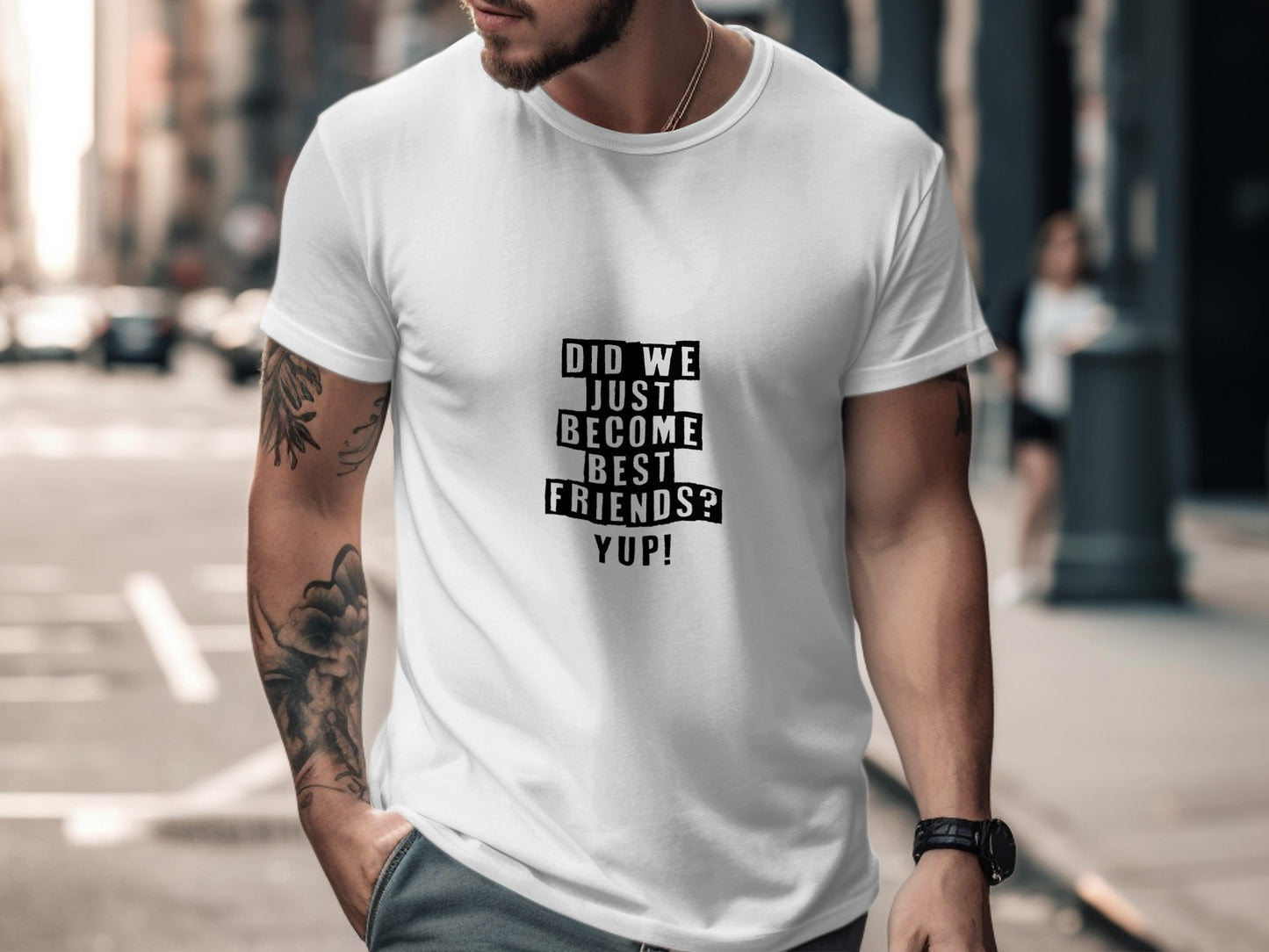 Best Friends Movie Quote T-Shirt: "Did We Just Become Best Friends?"