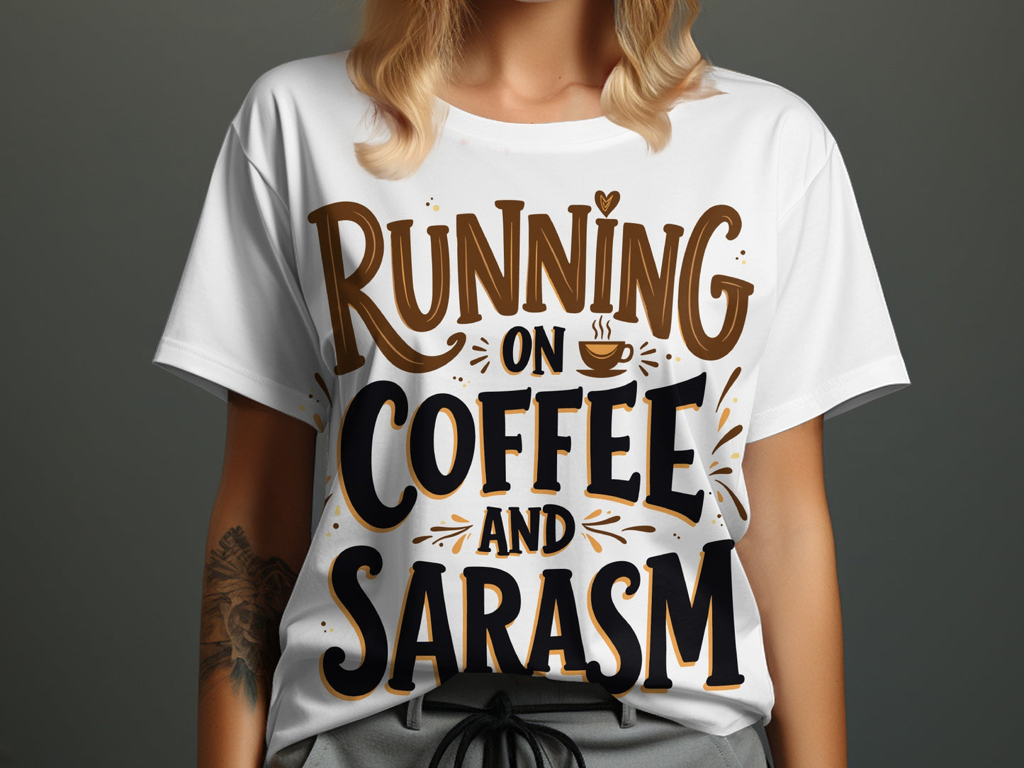 Sarcasm & Coffee T-Shirt: "Running On Coffee And Sarcasm" Graphic