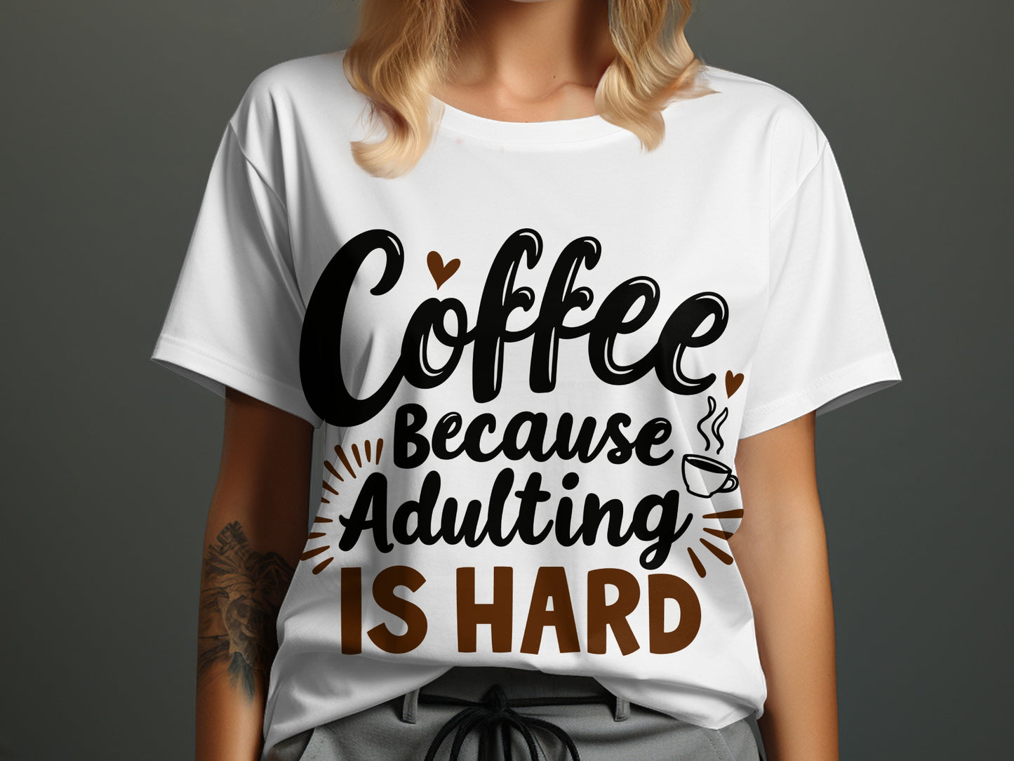 Adulting T-Shirt: "Coffee Because Adulting Is Hard" Graphic Design