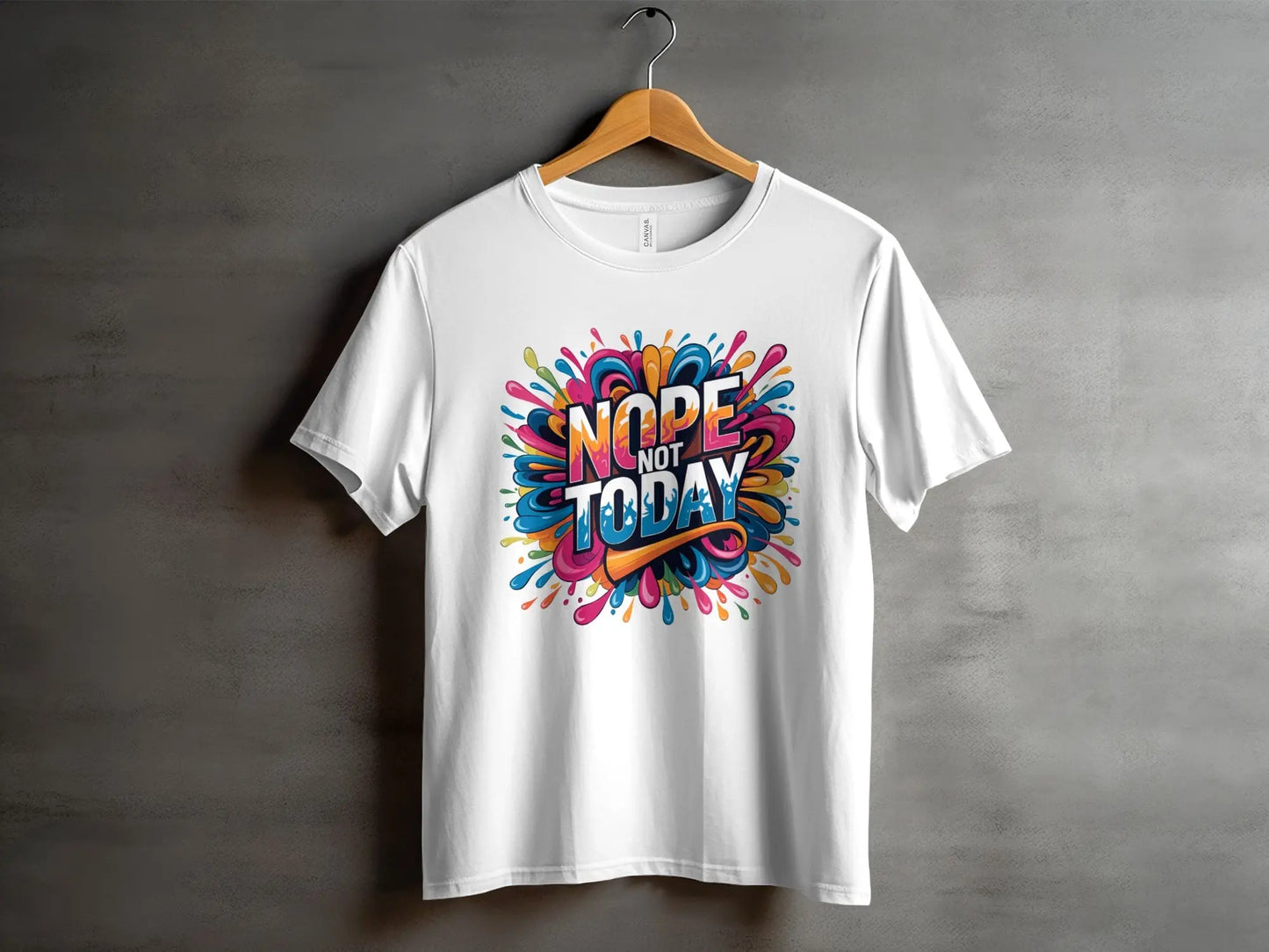 Funny Mood T-Shirt: "Nope Not Today" Colorful Graphic Tee