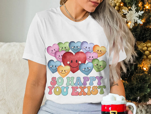 Positive Vibes T-Shirt: "So Happy You Exist" Smiling Hearts Graphic