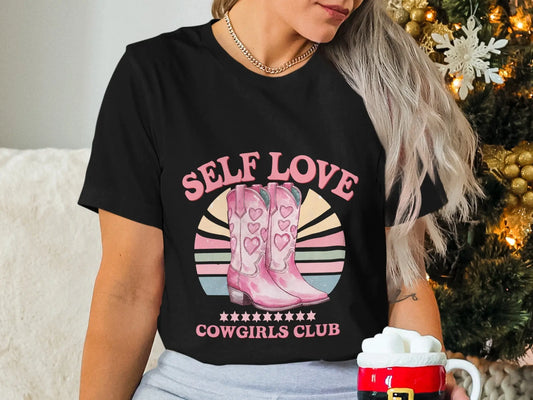 Self Love Cowgirl T-Shirt: Pink Boots Western Style Club Design