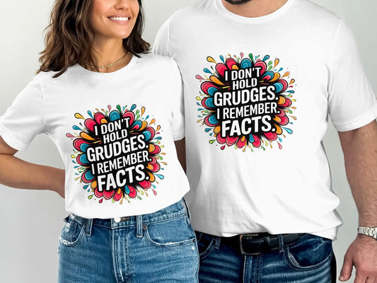 Sassy T-Shirt: "I Don't Hold Grudges I Remember Facts" Statement Tee