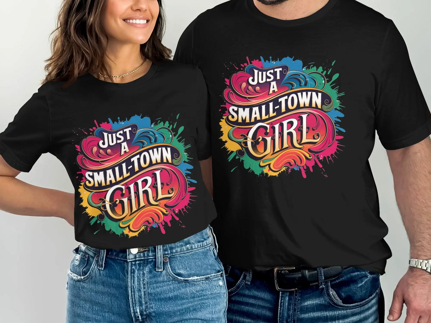 Cute T-Shirt: "Just A Small Town Girl" Colorful Design Pride Tee