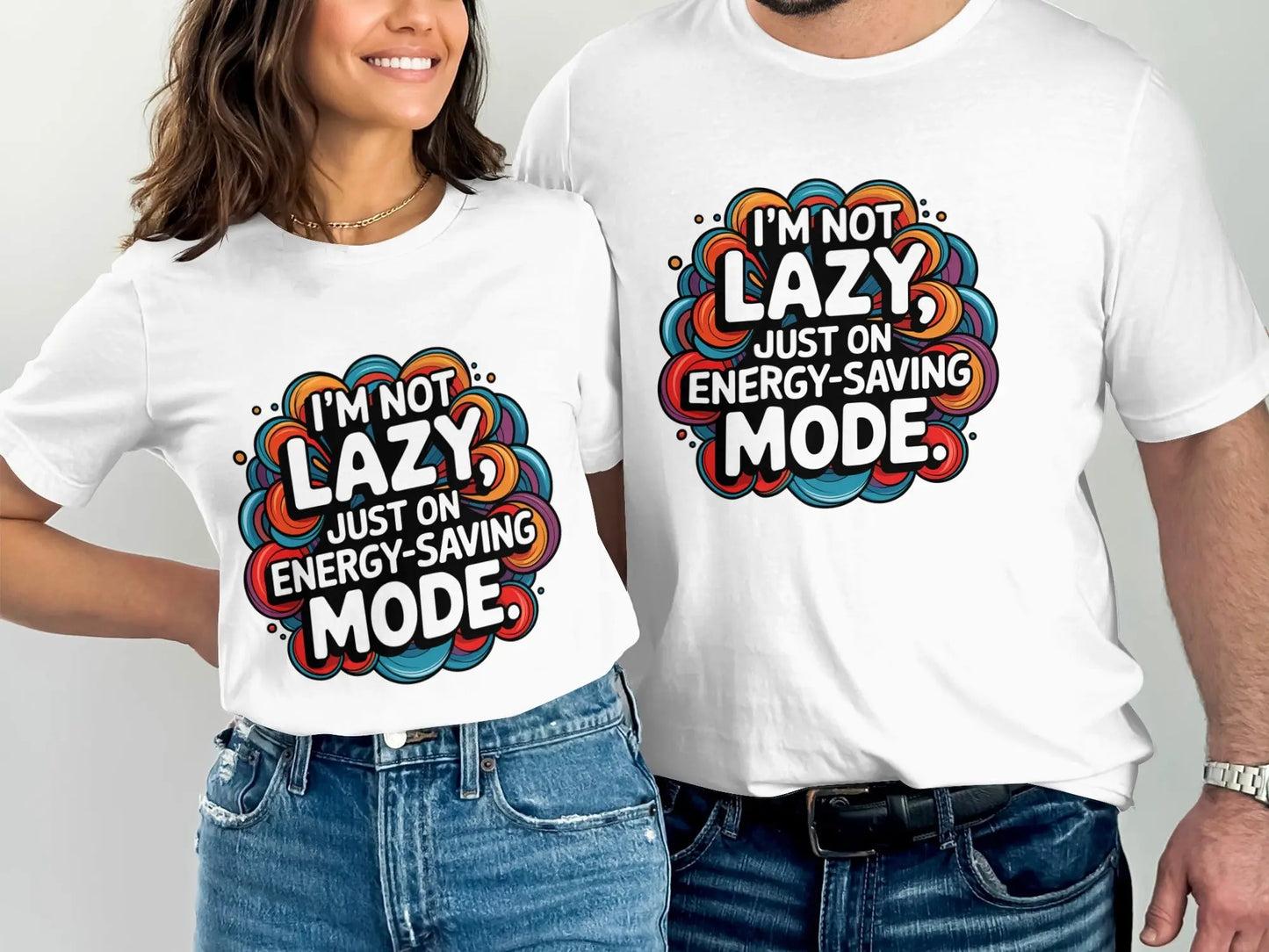 Funny Lazy T-Shirt: "I'm Not Lazy Just On Energy Saving Mode"