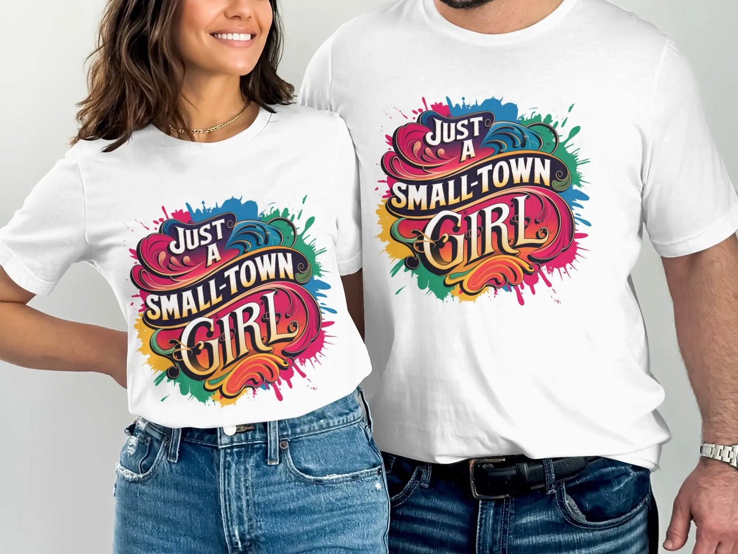 Cute T-Shirt: "Just A Small Town Girl" Colorful Design Pride Tee