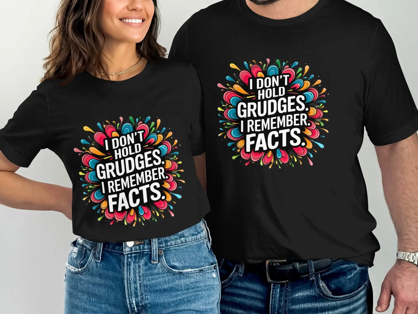Sassy T-Shirt: "I Don't Hold Grudges I Remember Facts" Statement Tee