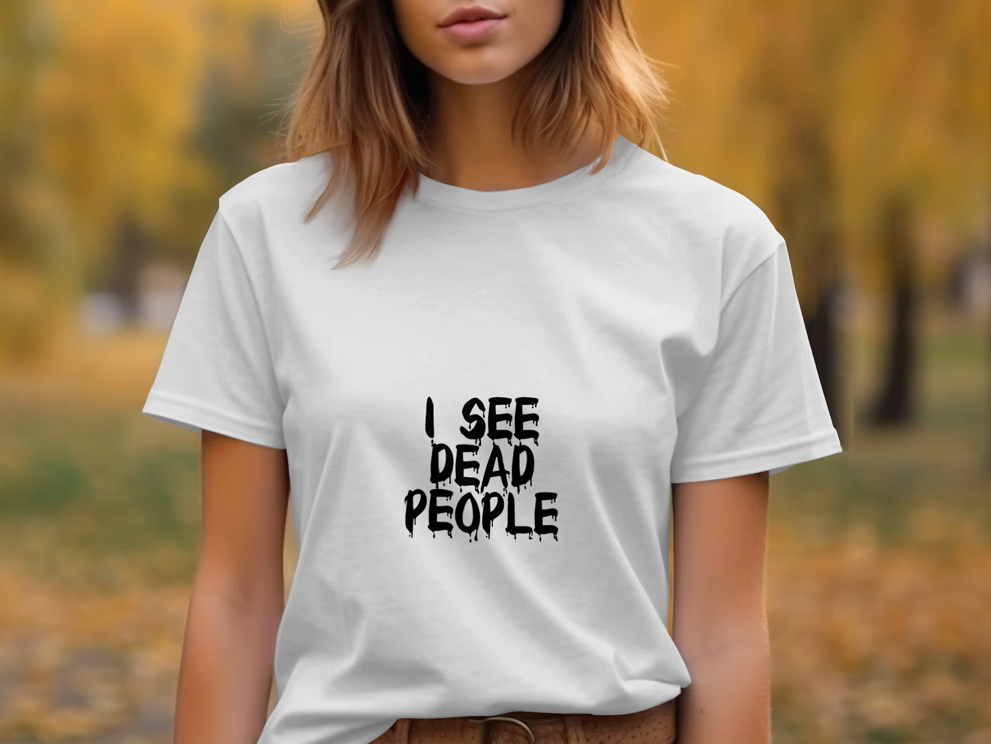 Funny Horror Movie T-Shirt: "I See Dead People" Dripping Text Sarcastic