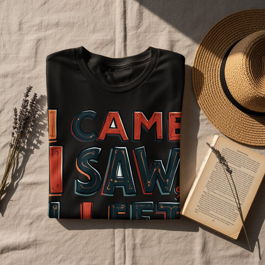 “I Came I Saw I Left Early” Tee — Work & Office Humour