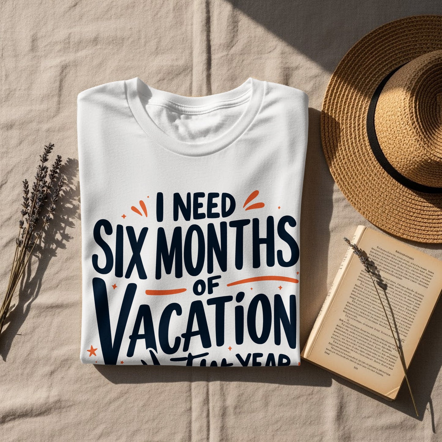“I Need Six Months of Vacation Twice a Year” Tee — Work & Office Humour