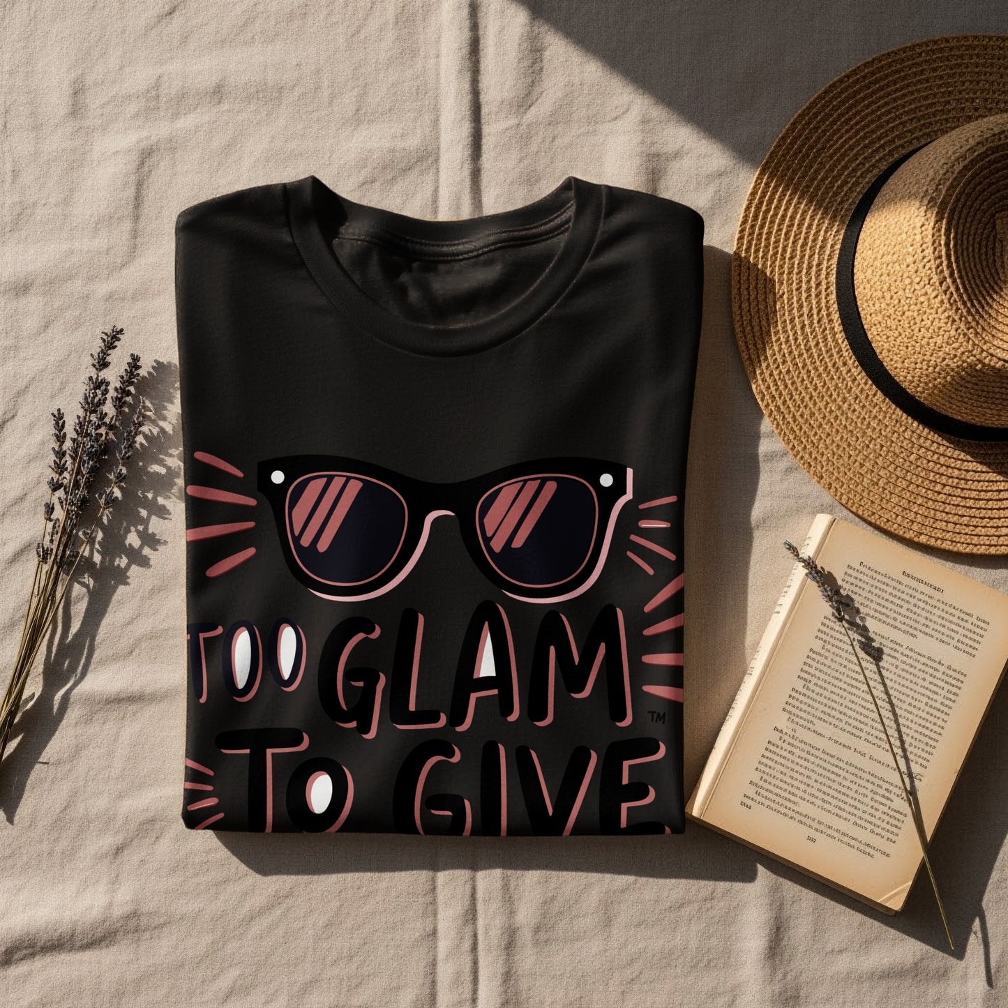Sassy Quote T-Shirt: "Too Glam To Give A Damn" Sunglasses Design