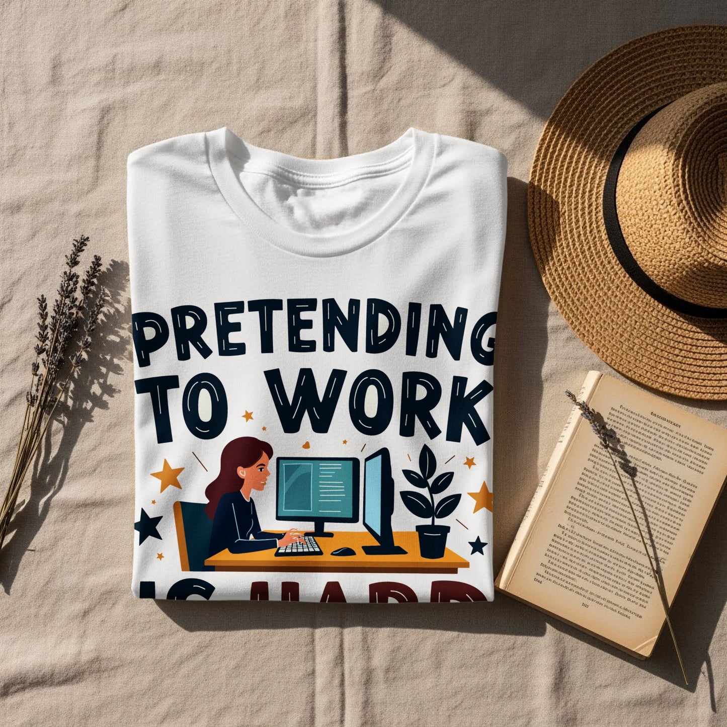 Office Humor T-Shirt: "Pretending To Work Is Hard Work" Funny Design
