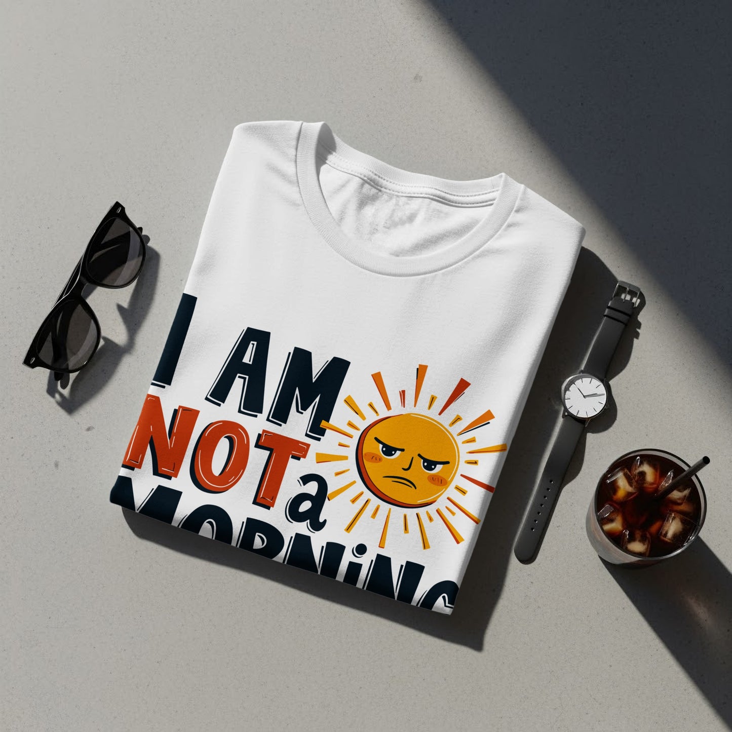 I AM NOT a MORNING PERSON with Angry Sun T-Shirts