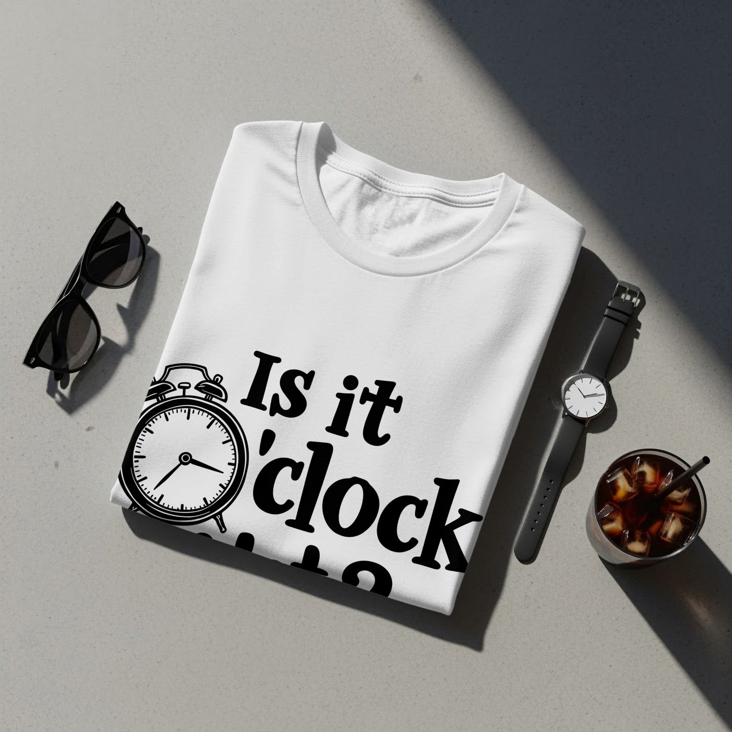 “Is It O’Clock Yet” Tee — Work & Office Humour