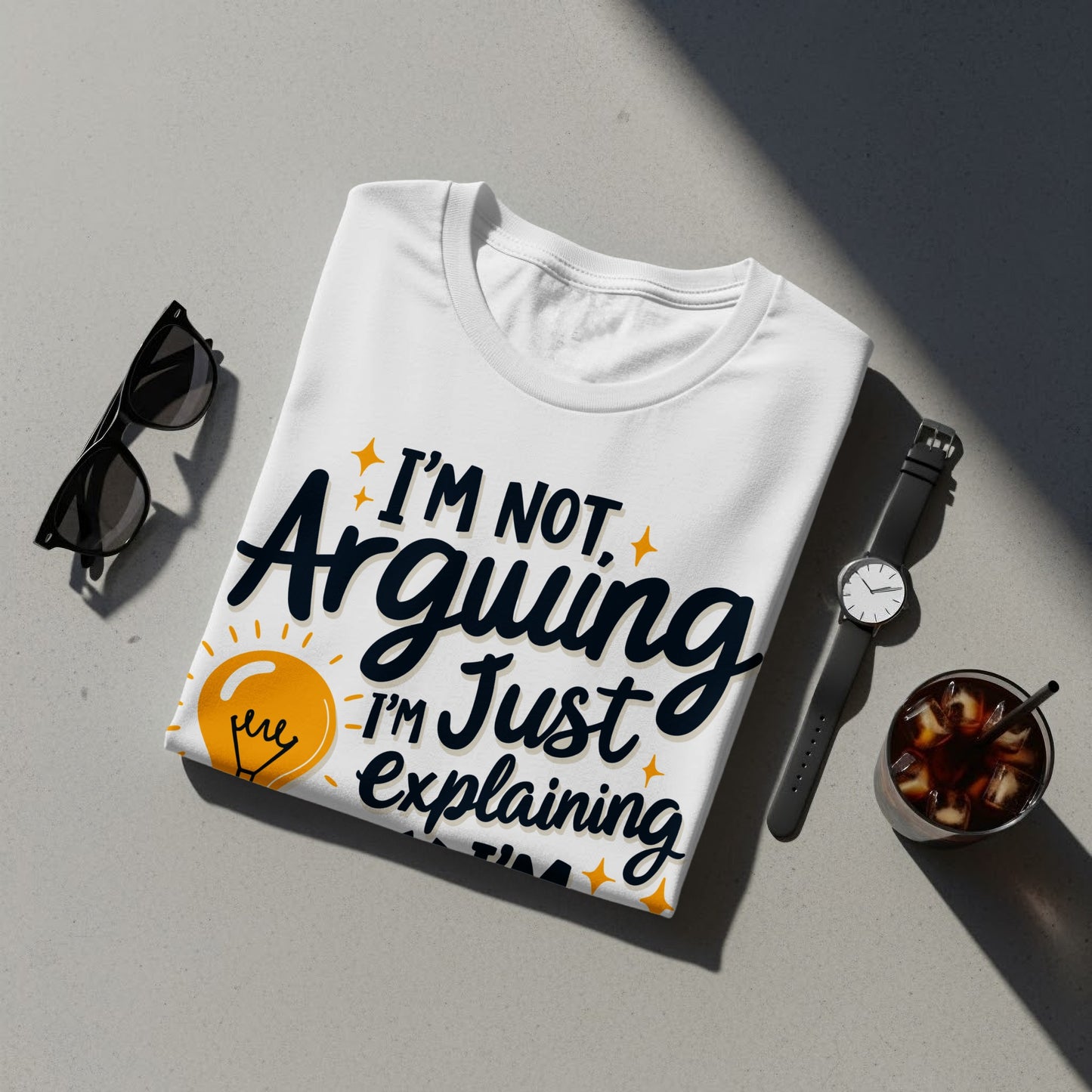 “I’m Not Arguing I’m Just Explaining Why I’m Right” Tee — Corporate Sarcasm