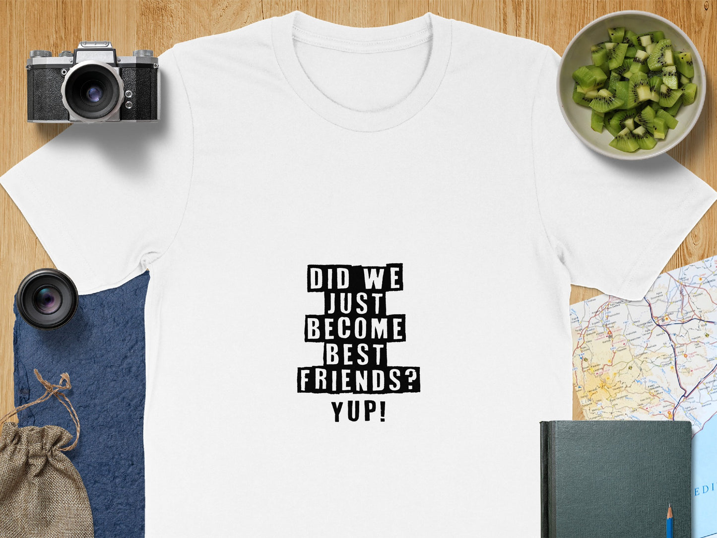 Best Friends Movie Quote T-Shirt: "Did We Just Become Best Friends?"