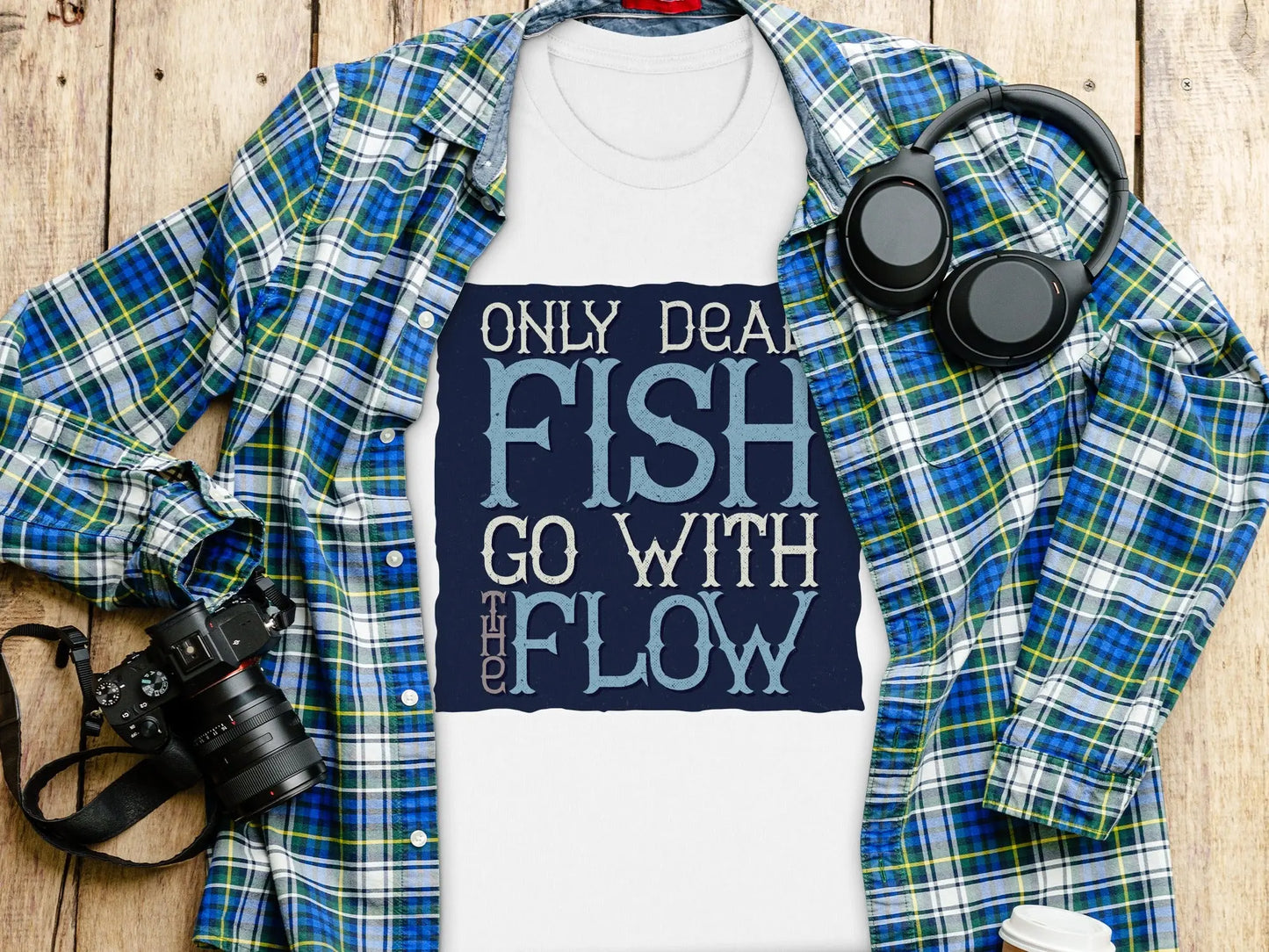 Only Dead Fish Go With The Flow" Graphic T-Shirt Boofy
