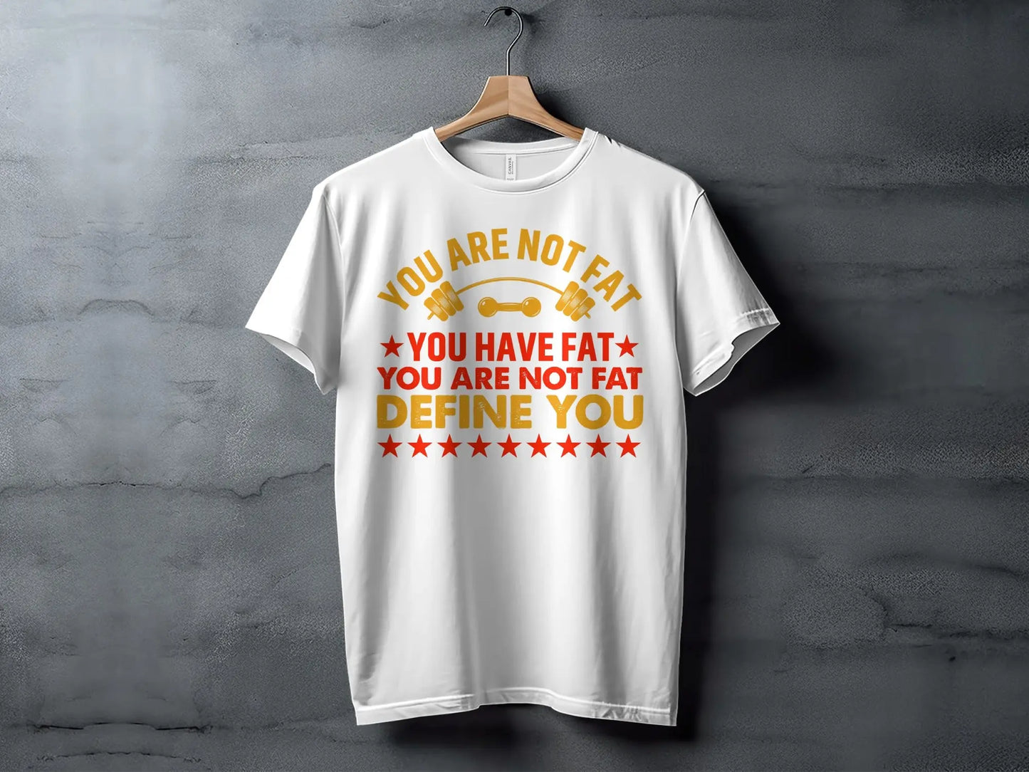 "You Are Not Fat" Inspirational Graphic T-Shirt Boofy