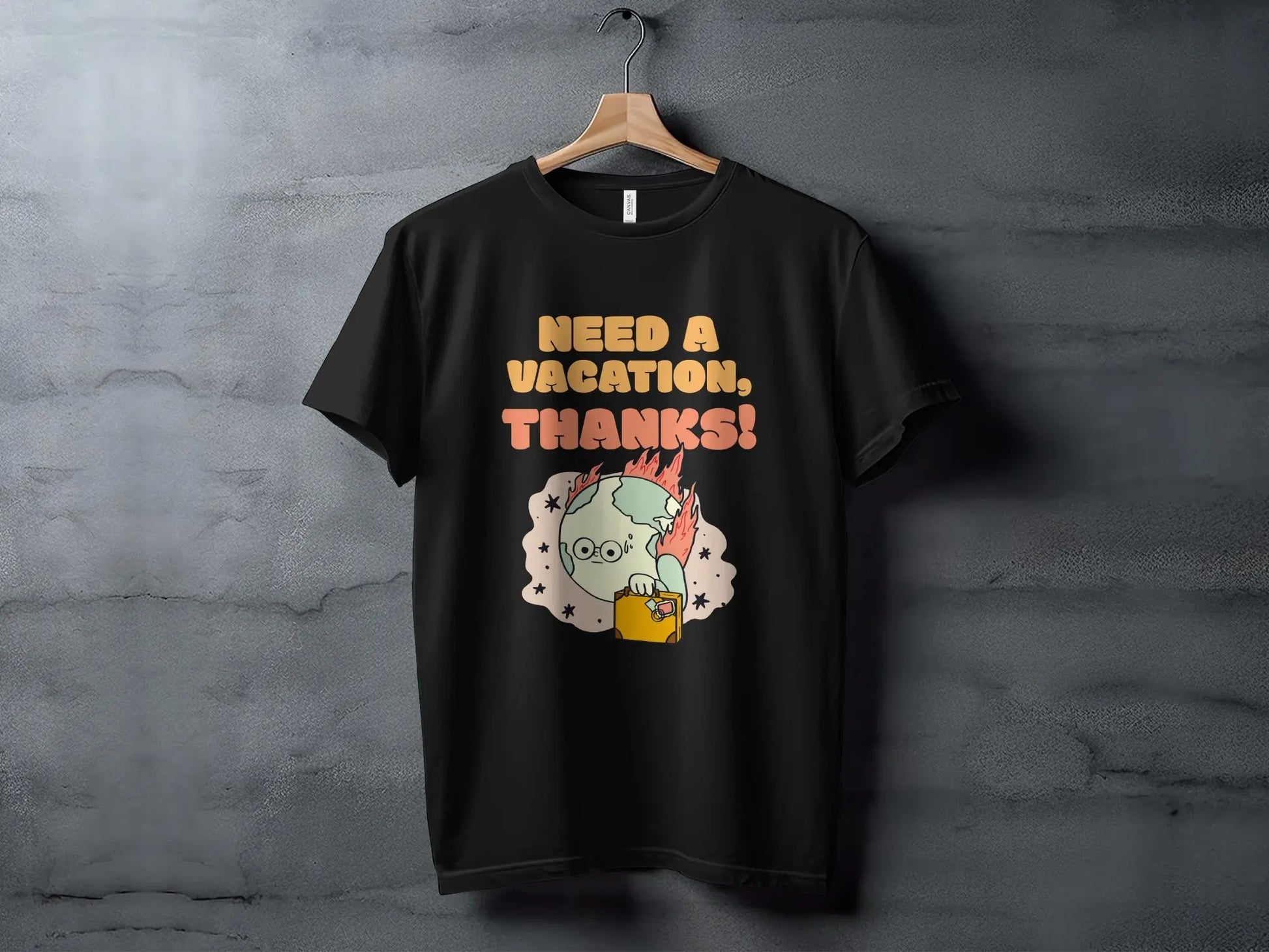 "Need A Vacation Thanks Earth on Fire" Graphic T-Shirts Boofy