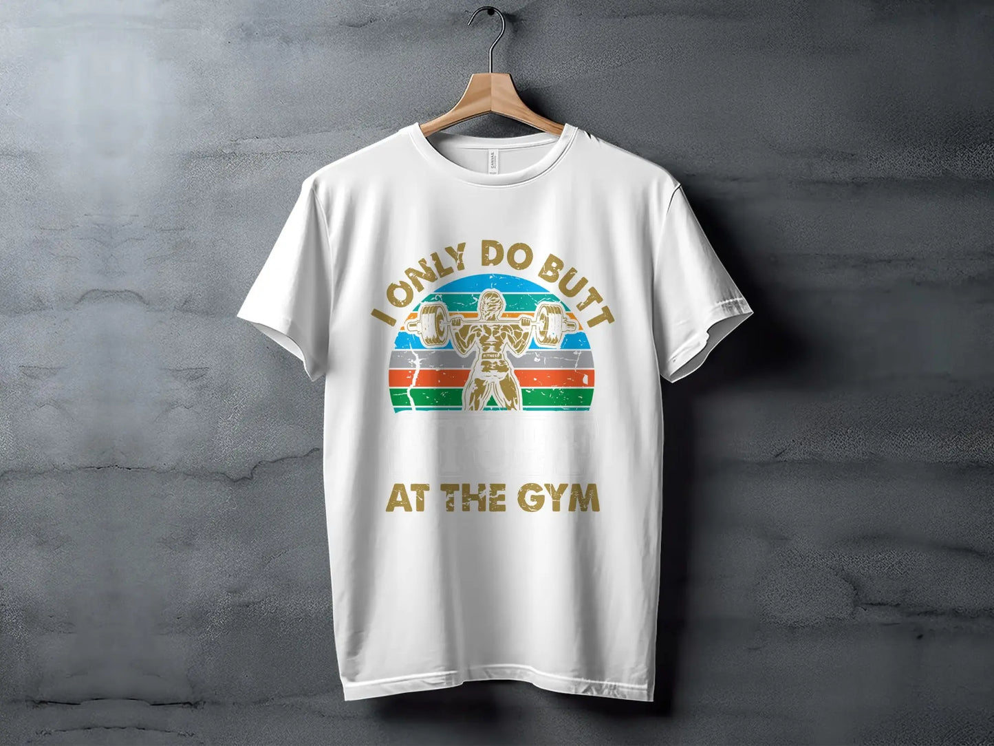 Humorous "I Only Do Butt At The Gym" T-Shirts Boofy