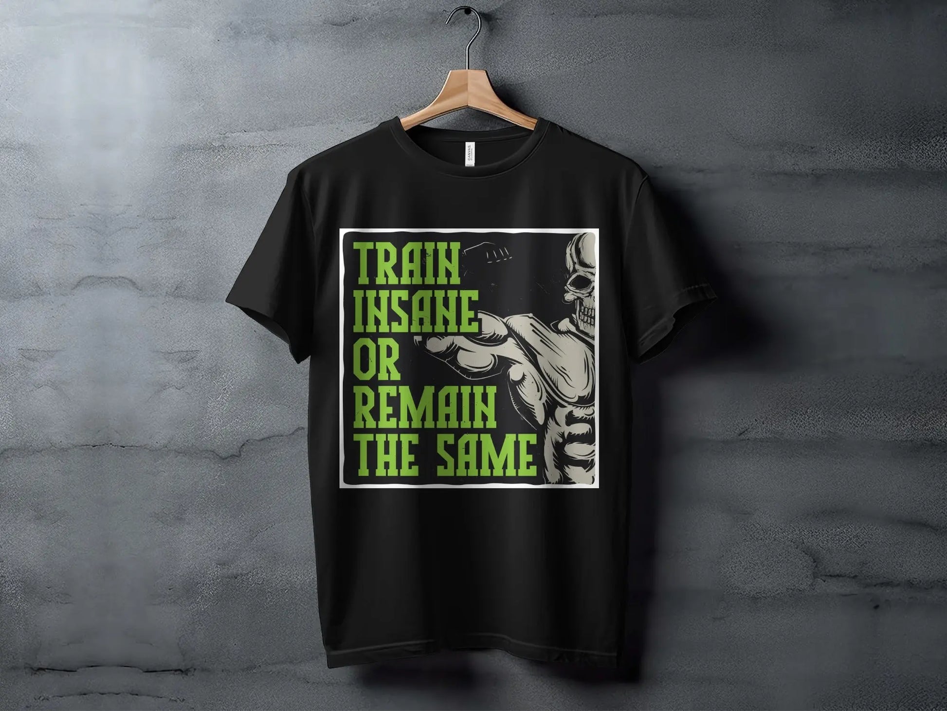 "Train Insane Or Remain The Same" Motivational T-Shirts Boofy