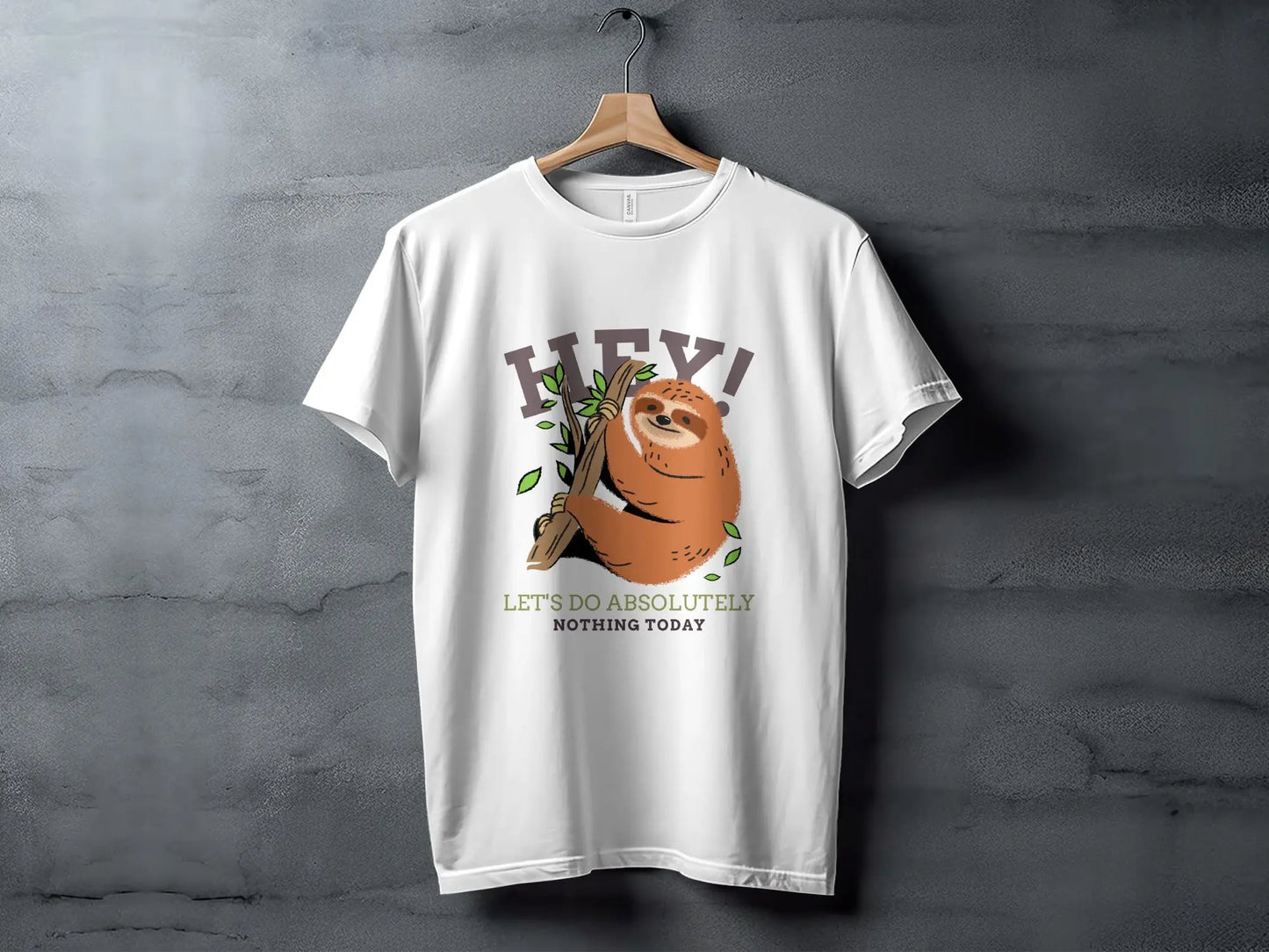 Sloth "Hey Let's Do Absolutely Nothing Today" T-Shirts Boofy
