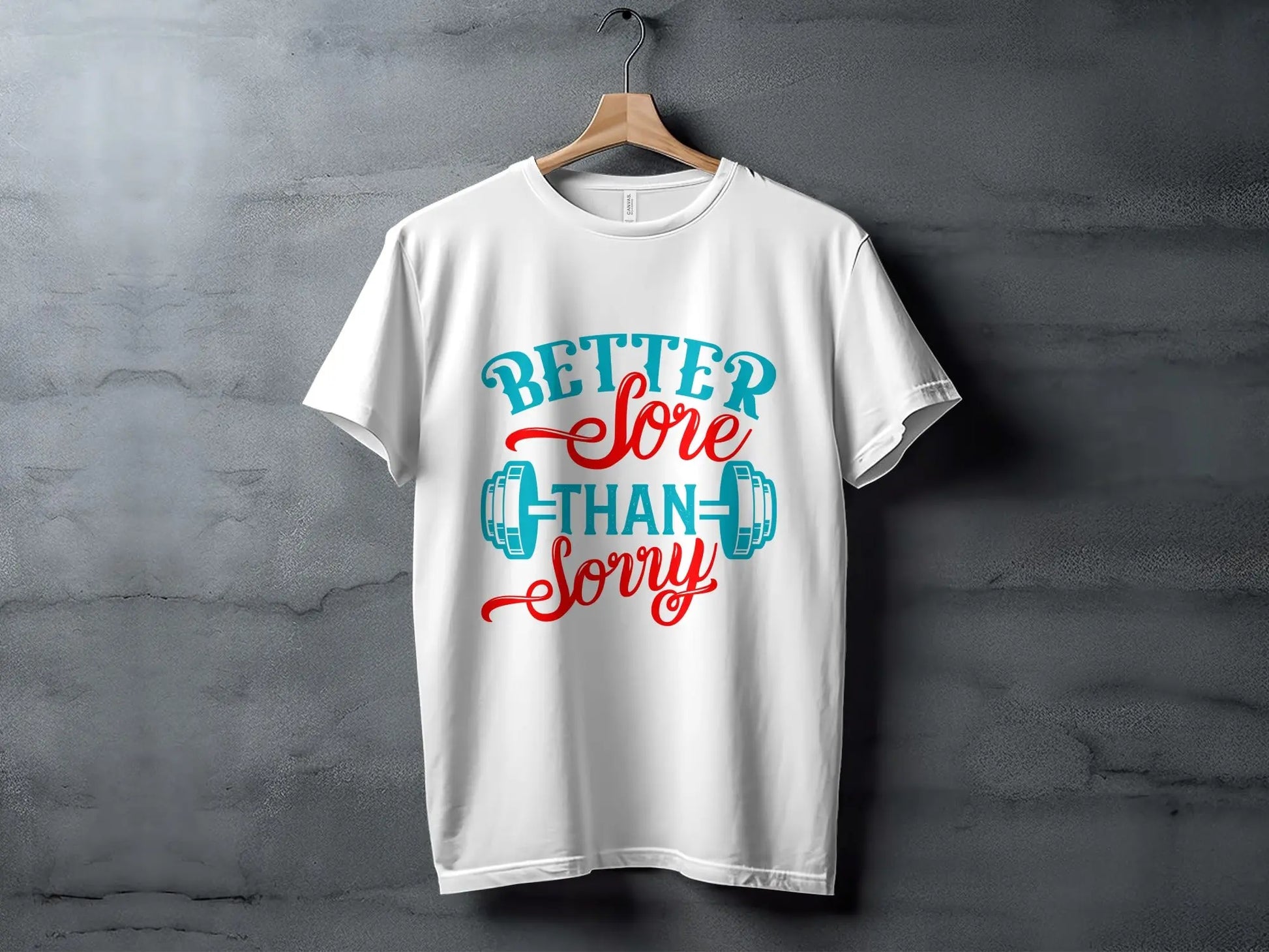 "Better Sore Than Sorry" Motivational Gym T-Shirts Boofy