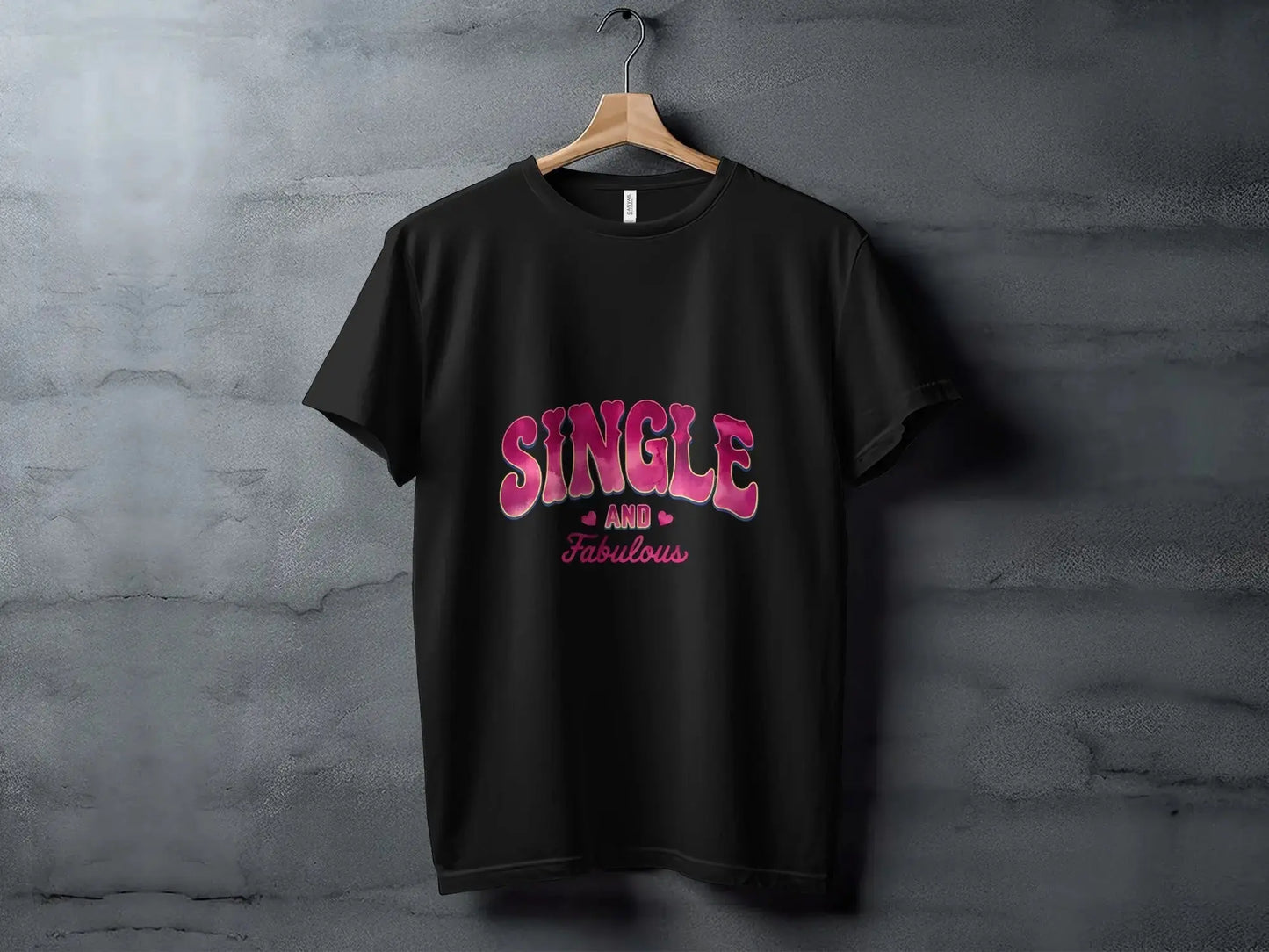 Sassy Statement T-Shirt: Pink Bold "Single And Fabulous" Graphic