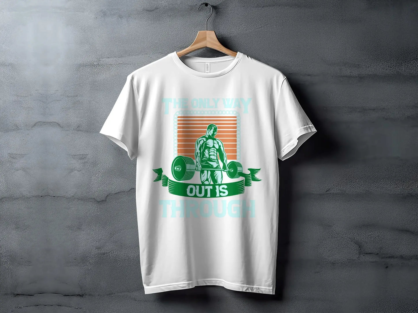 "The Only Way Out Is Through" Motivational Gym T-Shirts Boofy