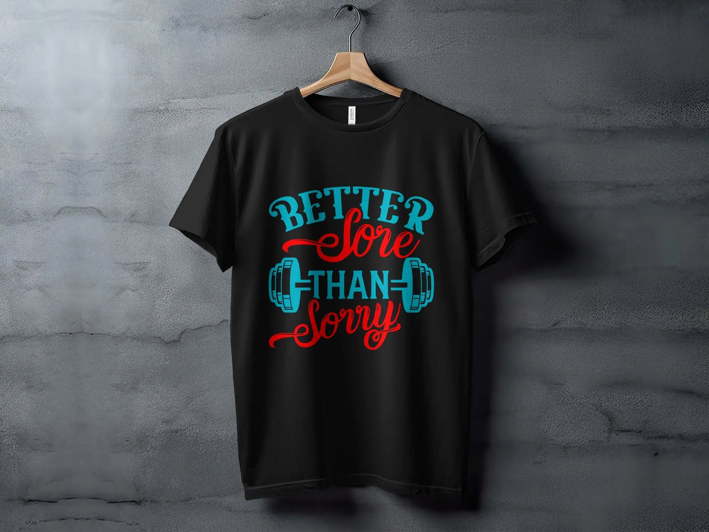"Better Sore Than Sorry" Motivational Gym T-Shirts Boofy