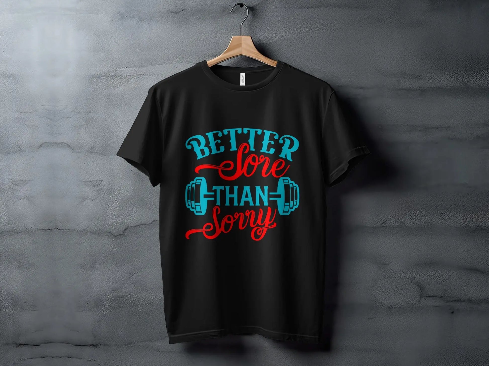 "Better Sore Than Sorry" Motivational Gym T-Shirts Boofy