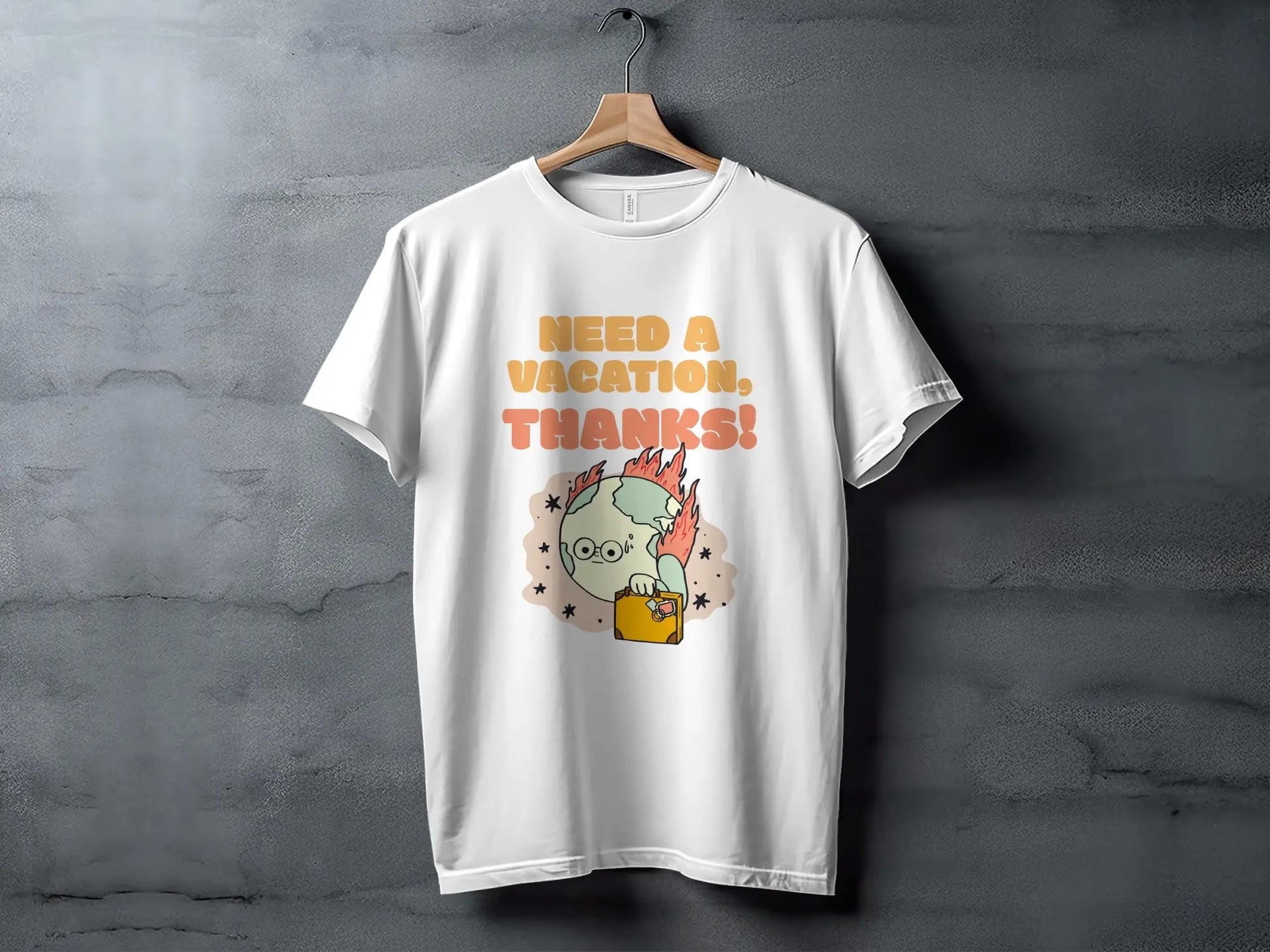 "Need A Vacation Thanks Earth on Fire" Graphic T-Shirts Boofy