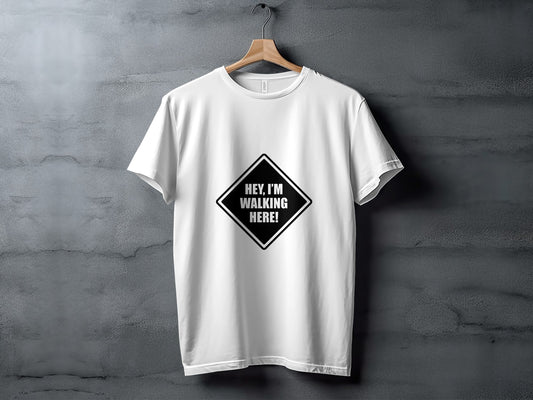 Classic Film Quote T-Shirt: "Hey I Am Walking Here" Funny Saying