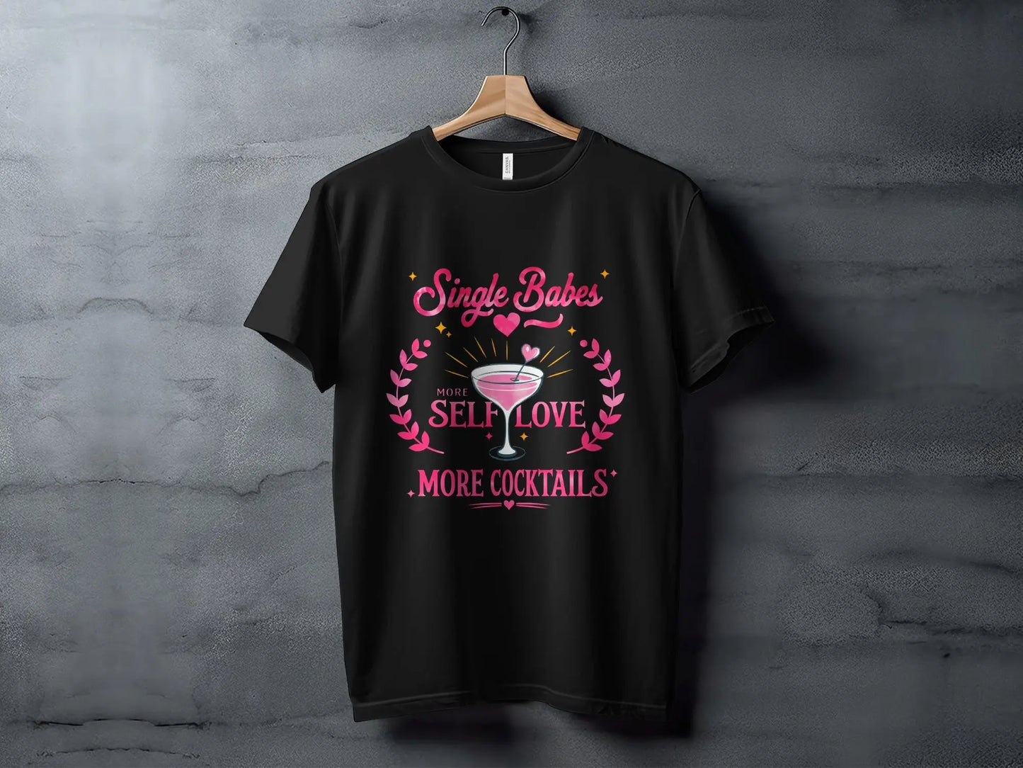 More Self Love More Cocktails Sassy Statement Tee