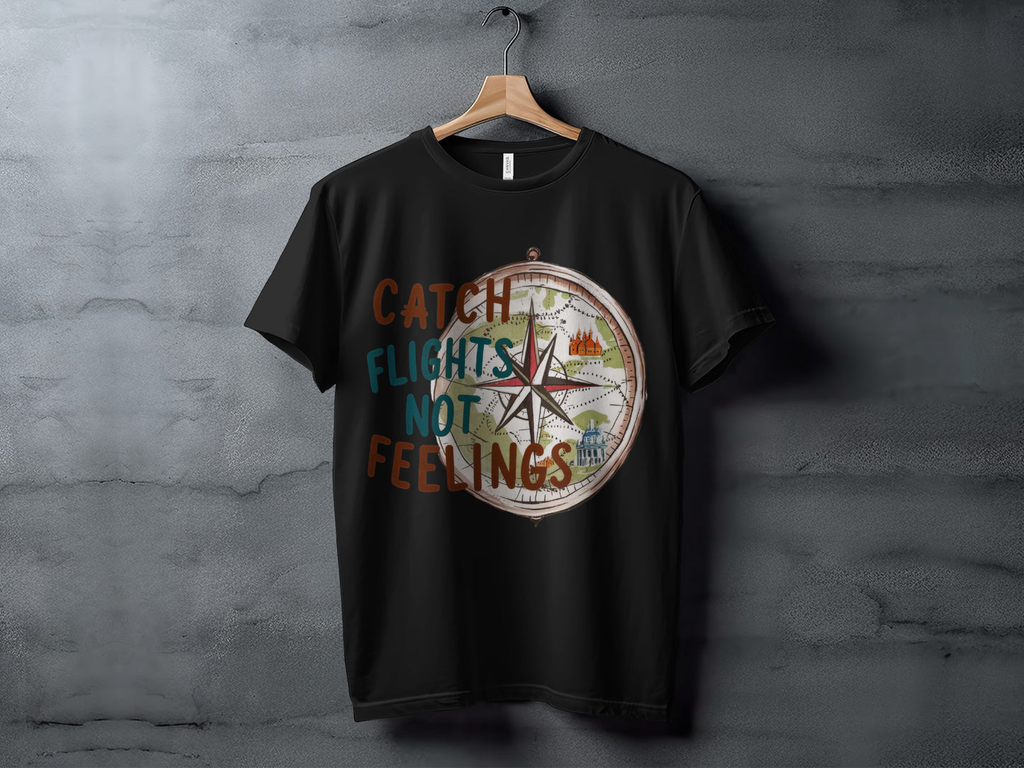Sassy Traveler T-Shirt: "Catch Flights Not Feelings" Compass Design