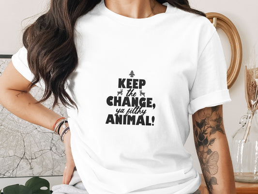 Christmas Movie T-Shirt: "Keep The Change Ya Filthy Animal" Holiday Tee