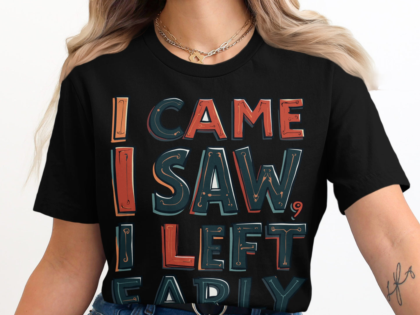 “I Came I Saw I Left Early” Tee — Work & Office Humour
