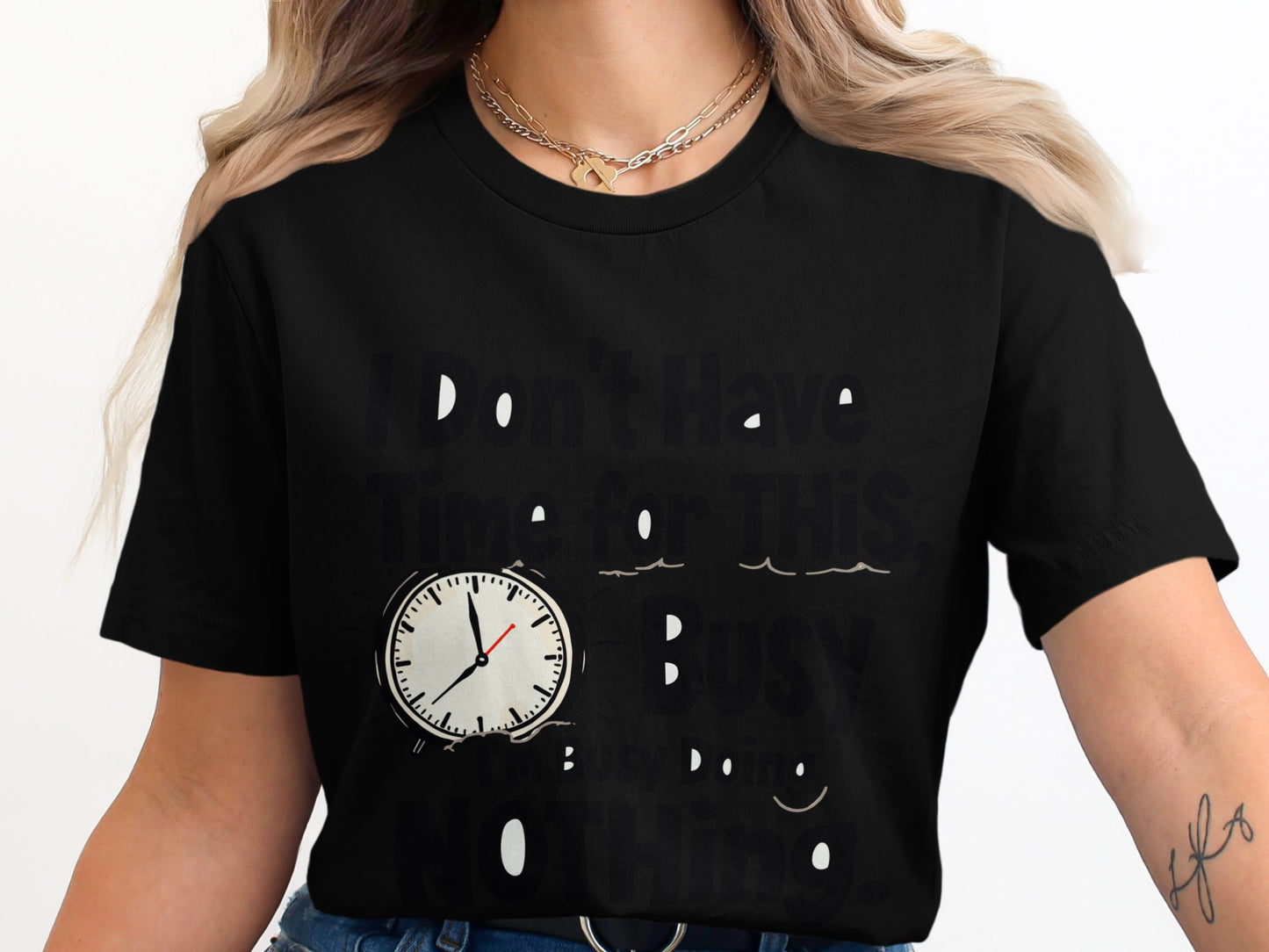 “I Don’t Have Time for This I’m Busy Doing Nothing” Tee — Work Humour