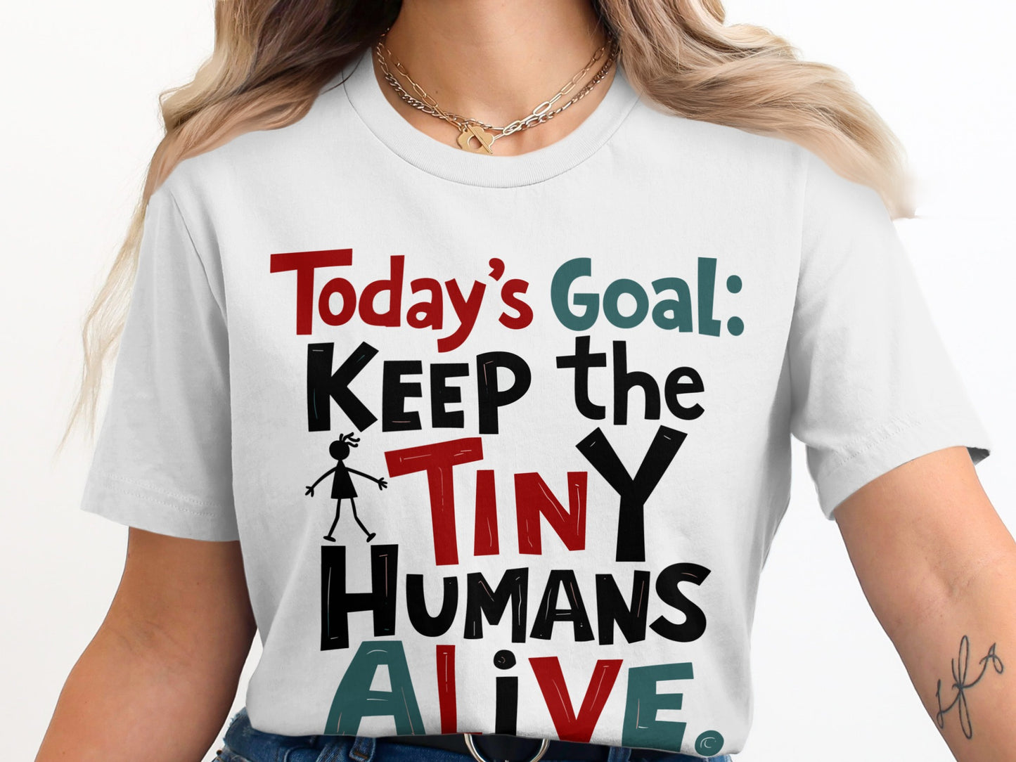 “Today’s Goal Keep the Tiny Humans Alive” Tee — Work & Life Humour
