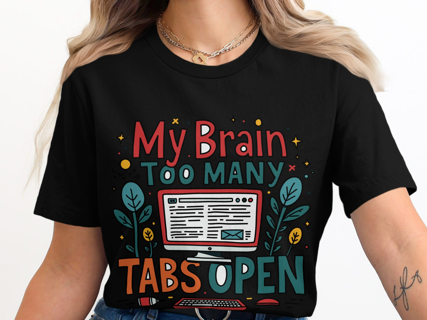 “My Brain Has Too Many Tabs Open” Tee — Tech & Office Humour