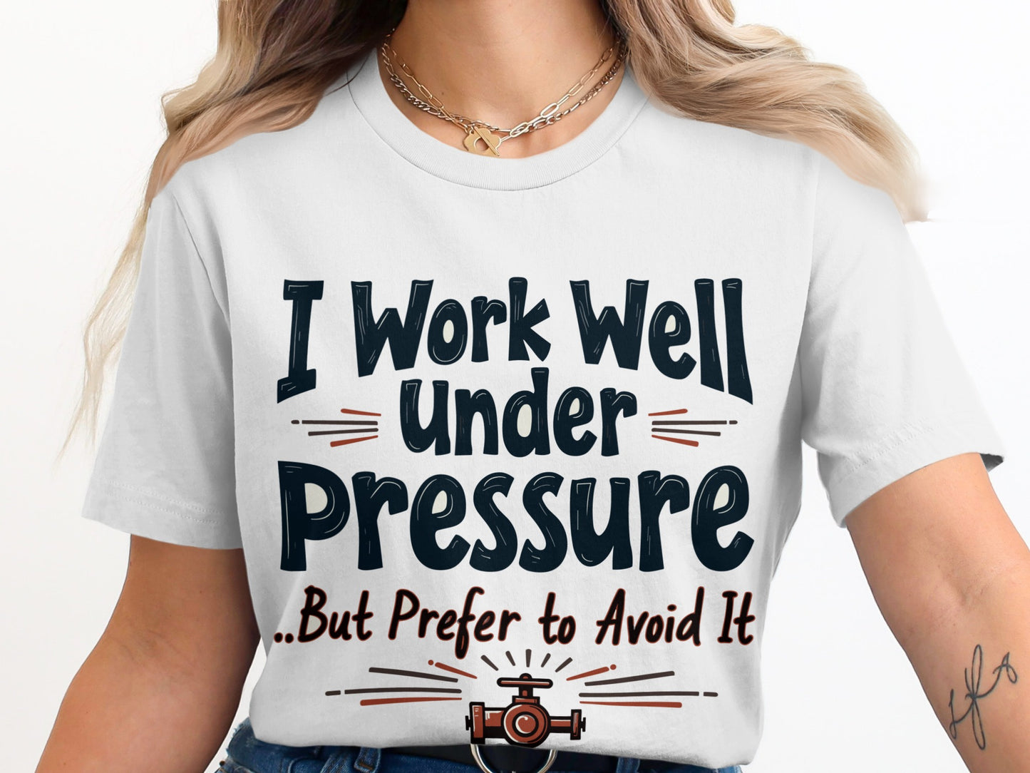 “I Work Well Under Pressure But Prefer to Avoid It” Tee — Work Humour