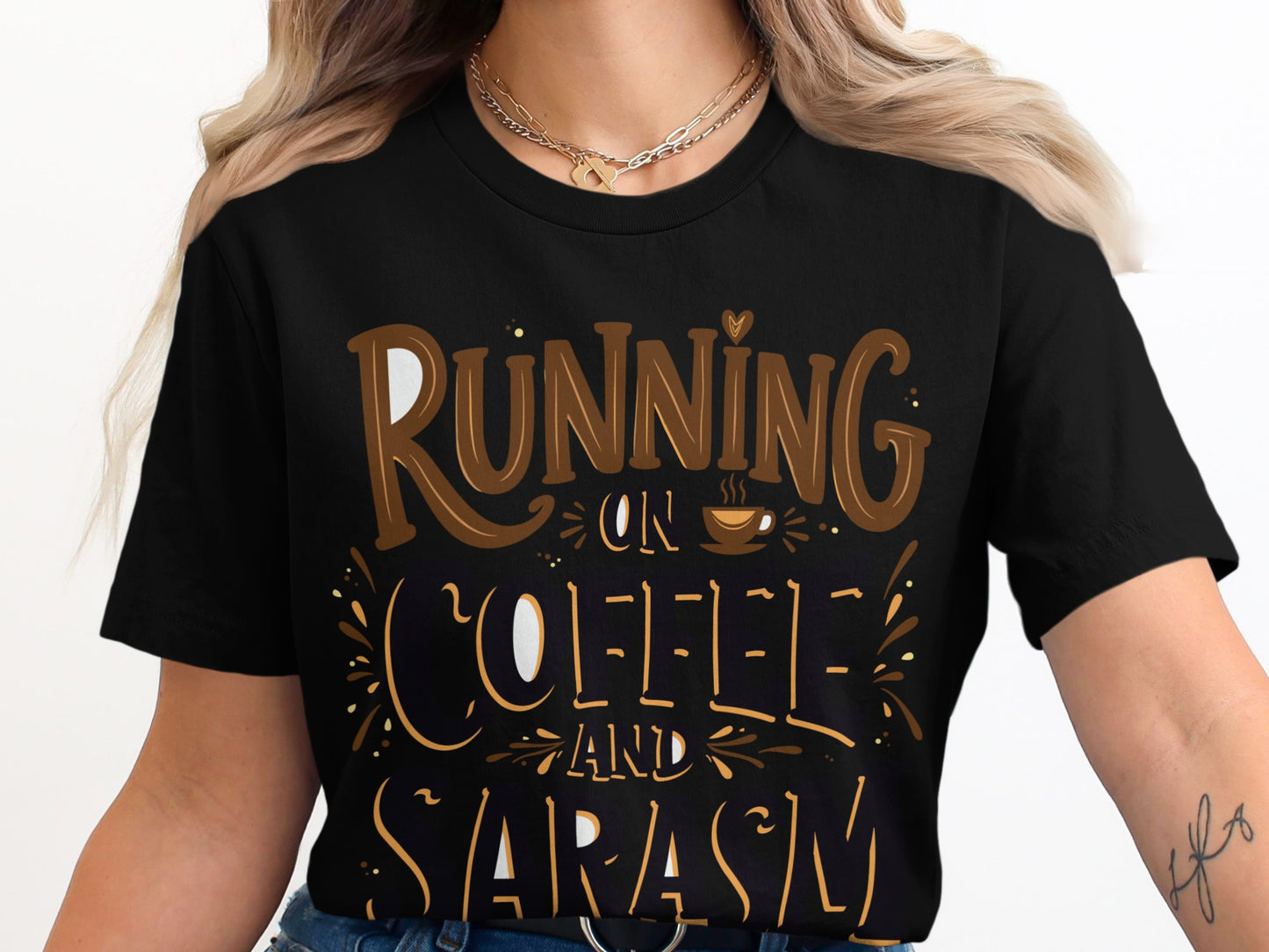 Sarcasm & Coffee T-Shirt: "Running On Coffee And Sarcasm" Graphic