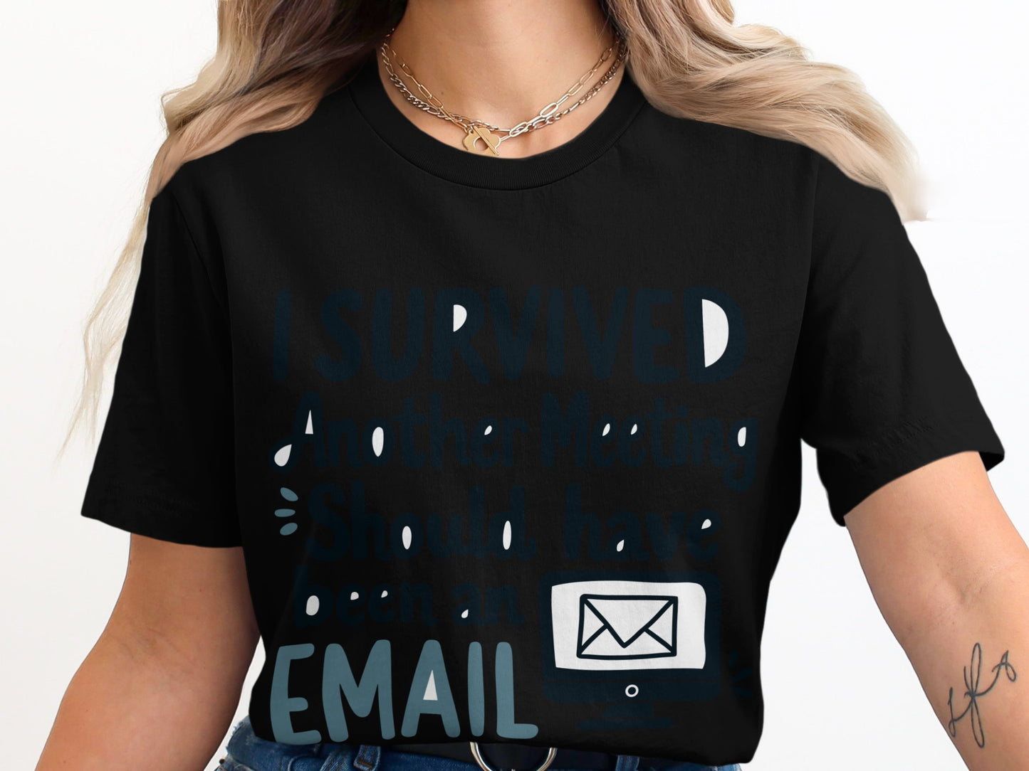 Office Humor T-Shirt: "Survived Another Meeting Should Have Been an Email"