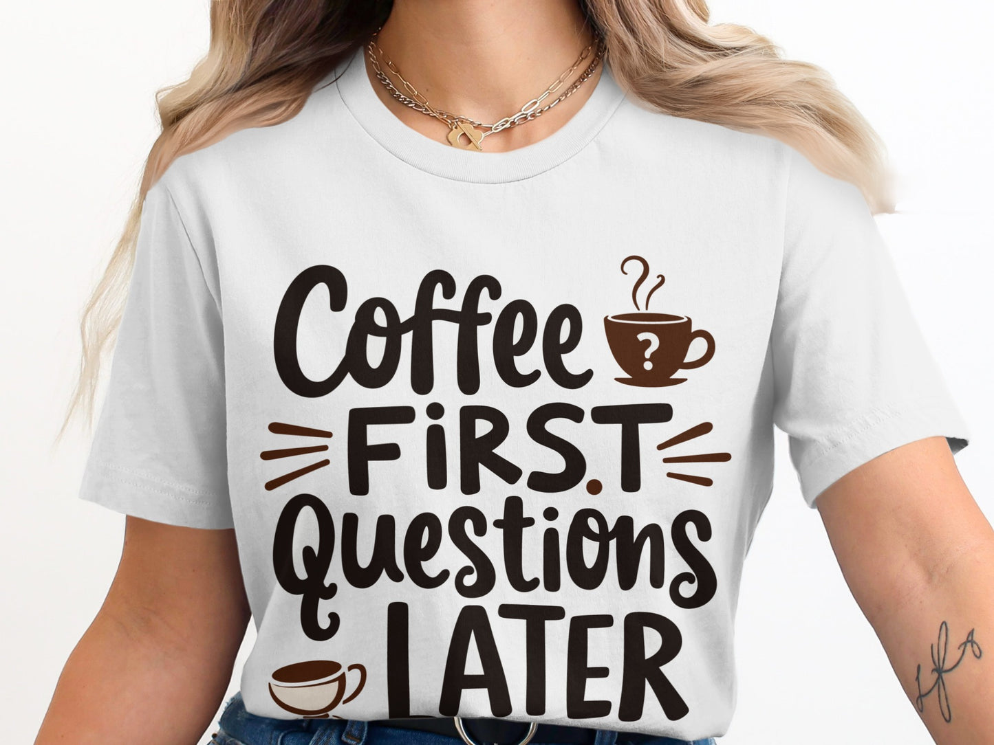 Coffee Lover T-Shirt: "Coffee First Questions Later" Graphic Design