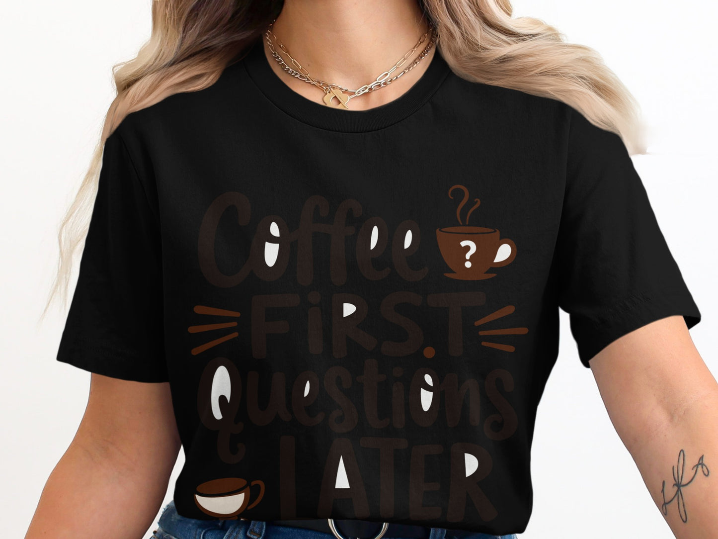 Coffee Lover T-Shirt: "Coffee First Questions Later" Graphic Design