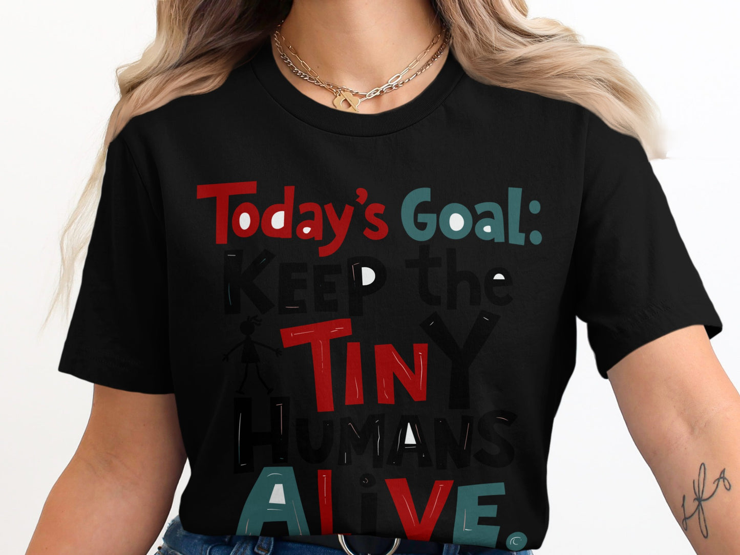 “Today’s Goal Keep the Tiny Humans Alive” Tee — Work & Life Humour